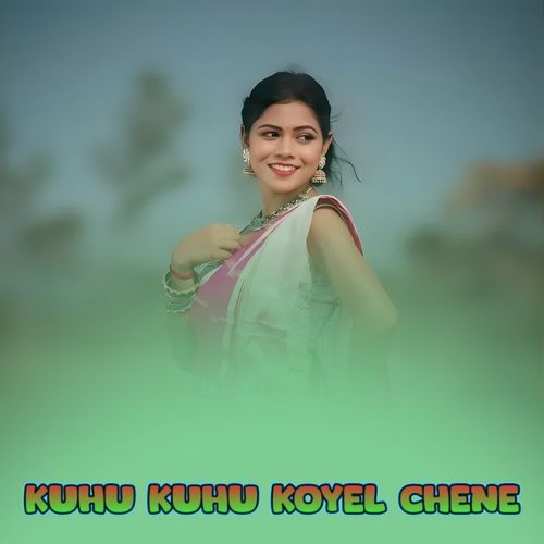 Kuhu kuhu koyel chene
