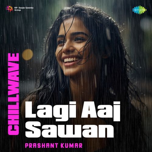 Lagi Aaj Sawan - Chillwave