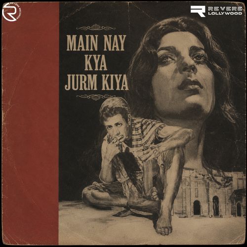 Main Nay Kya Jurm Kiya (Original Motion Picture Soundtrack)