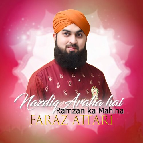 Nazdiq Araha hai Ramzan ka Mahina