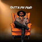 Outta My Mind