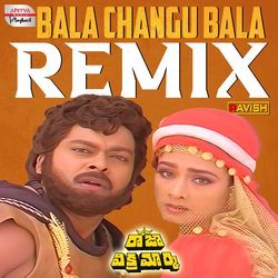 Bala Changu Bala Official Remix