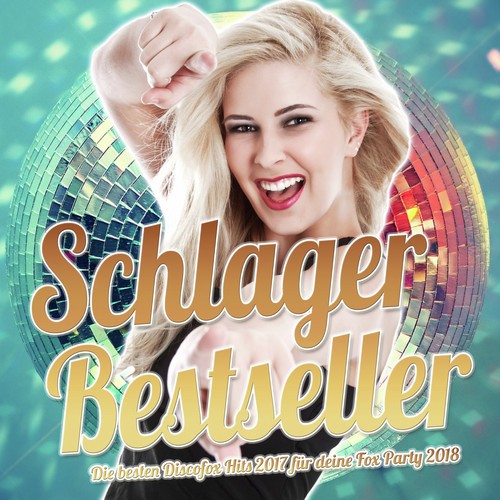 Schlager Bestseller – Die besten Discofox Hits 2017 für deine Fox Party 2018