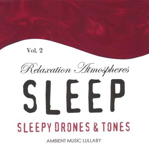 Sleepy Drones & Tones - Relaxation Atmospheres for Sleep 2 cover art