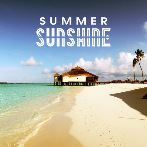 Summer Sunshine – Easy Listening, Summer Relaxation, Peaceful Holidays, Music to Rest_poster_image