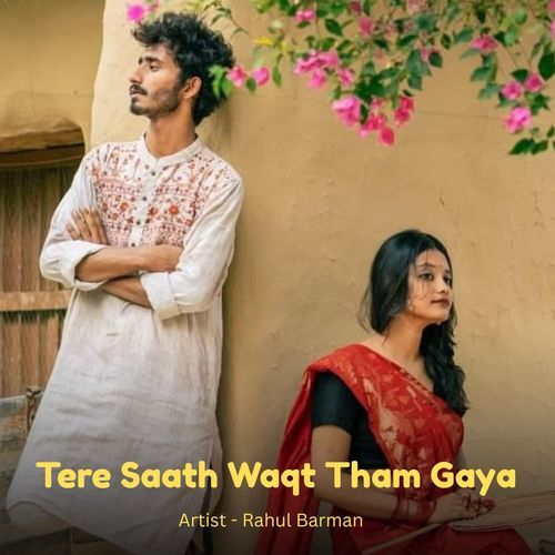 Tere Saath Waqt Tham Gaya