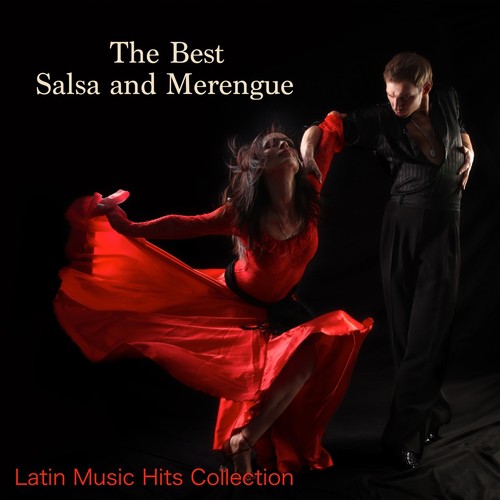 The Best Salsa and Merengue & Latin Music Hits Collection