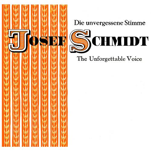 The Unforgettable Voice Of Joseph Schmidt