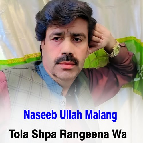 Tola Shpa Rangeena Wa