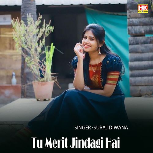 Tu Merit Jindagi Hai