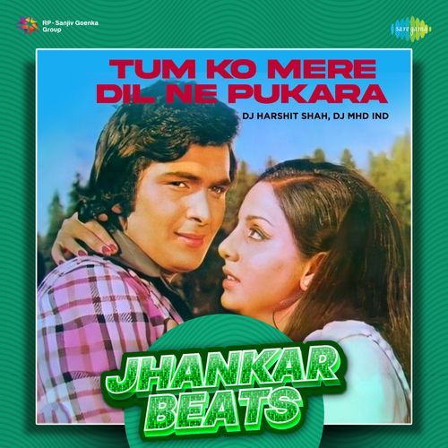 Tum Ko Mere Dil Ne Pukara - Jhankar Beats