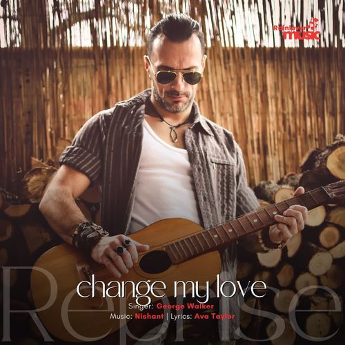 change my love Reprise