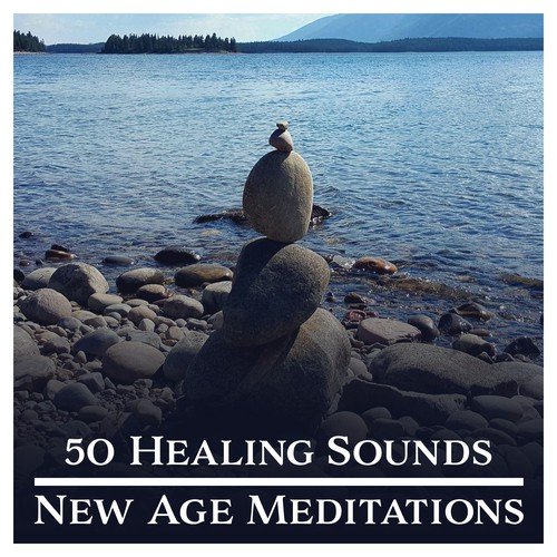 50 Healing Sounds: New Age Meditations & Music Therapy for Stress Relief, Relaxation, Yoga, Massage and Spa