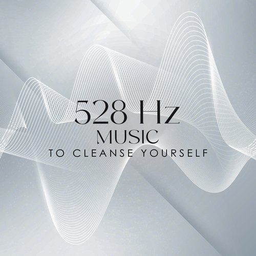 528 Hz Music to Cleanse Yourself_poster_image