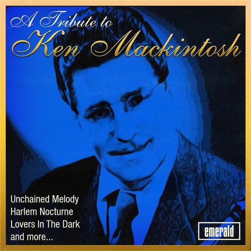 A Tribute to Ken Mackintosh