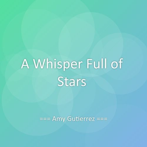 A Whisper Full of Stars