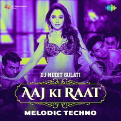 Aaj Ki Raat - Melodic Techno-PQkvSRdAcnw