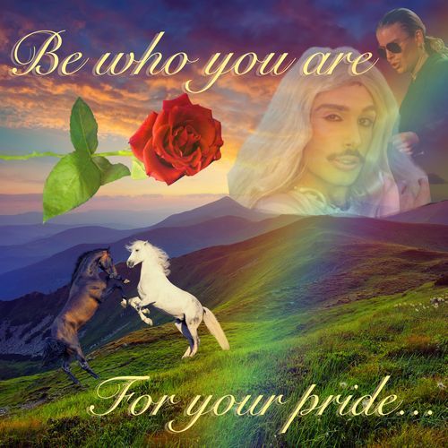 Be Who You Are (For Your Pride)