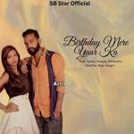 Birthday Mere Yaar Ka (feat. Sunny Sisaiya, Himanshu Sharma)