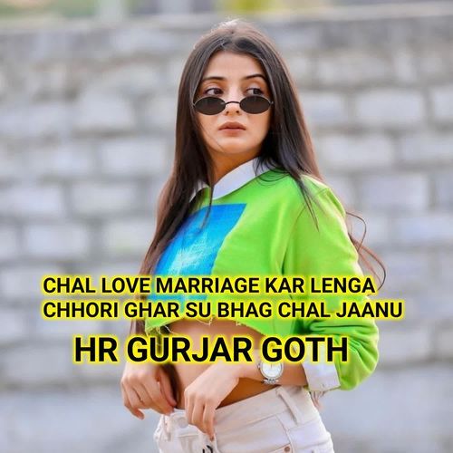 Chal Love Marriage Kar Lenga Chhori Ghar Su Bhag Chal Jaanu