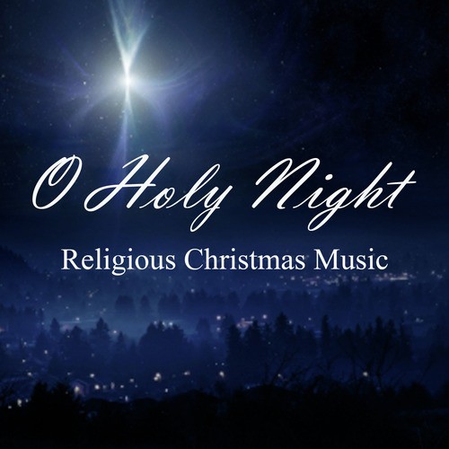 Christmas Blessings - Religious Christmas Music - O Holy Night