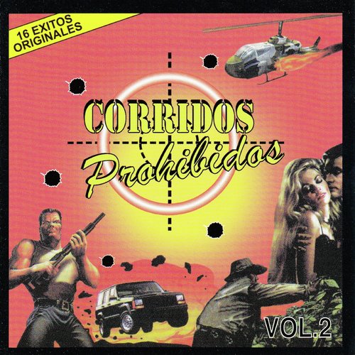 Corridos Prohibidos, Vol. 2 (16 Éxitos Originales) Songs Download ...