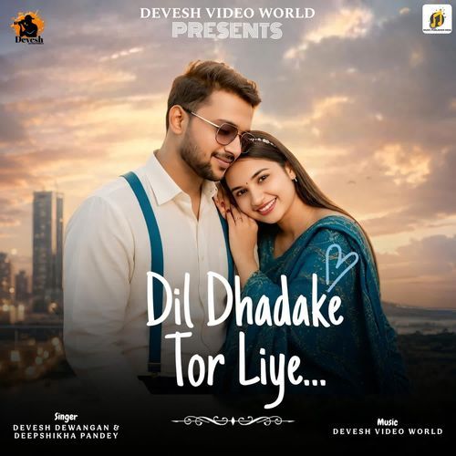 Dil Dhadke Tor Liye