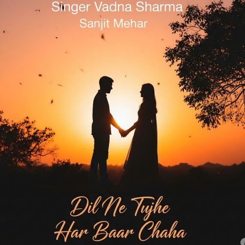 Dil Ne Tujhe Har Baar Chaha
