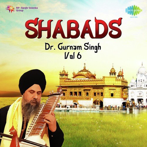 Dr. Gurnam Singh Shabads Vol. 6