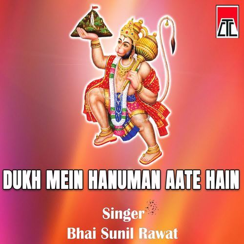 Dukh Mein Hanuman Aate Hain