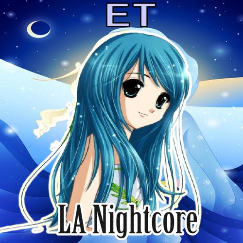ET (Nightcore Version)