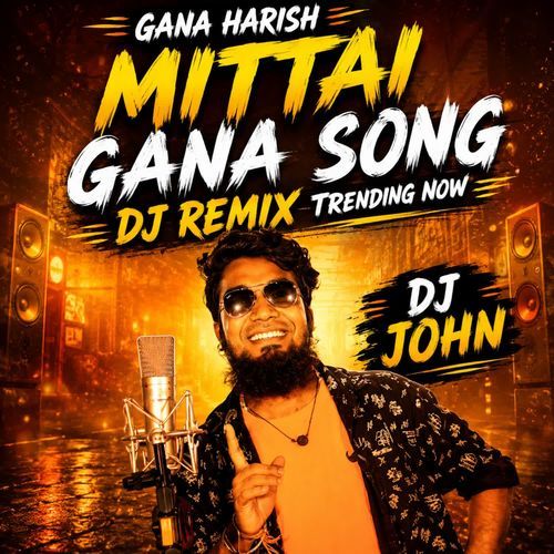Harish Rai Gana Harish - Mittai Gana Song Dj Remix Trending Now - Dj John - Song ...