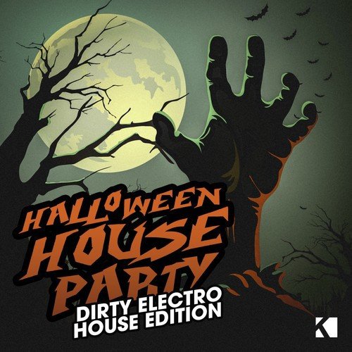 Halloween House Party - Dirty Electro House Edition