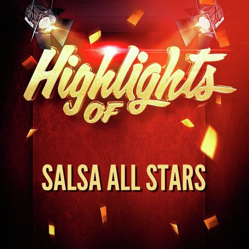 Highlights of Salsa All Stars