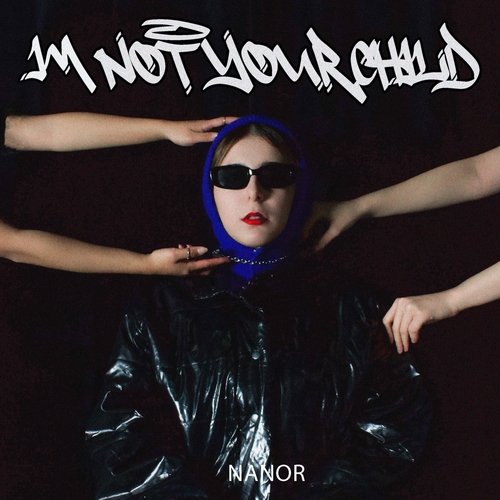 I'm Not Your Child