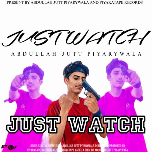 JUST WATCH