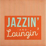 Jazzin' and Loungin'