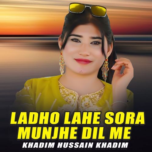 Ladho Lahe Sora Munjhe Dil Me