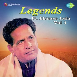 Legends - Pt Bhimsen Joshi Vol. - 1