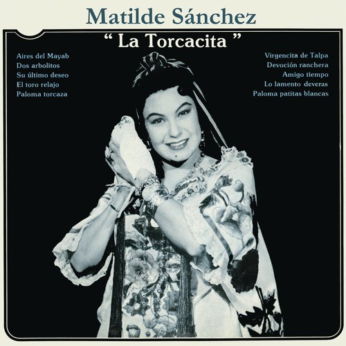 Matilde Sánchez "La Torcacita"