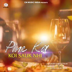 Pine Ka Koi Sauk Nhi-Oio,BgFiWH0