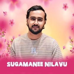 SUGAMANEE NILAVU-NjIRAj9baHg