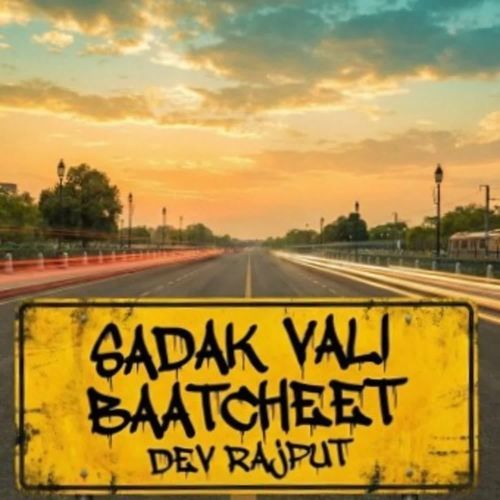 Sadak Vali Baatcheet