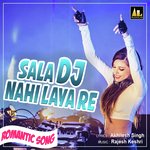 Sala DJ Nahi Laya Re