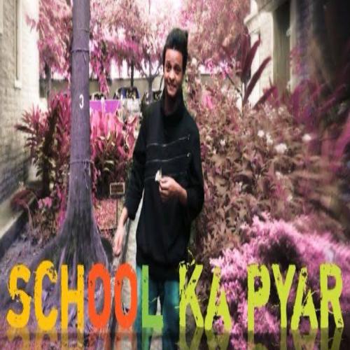 School Ka Piyar Love Song