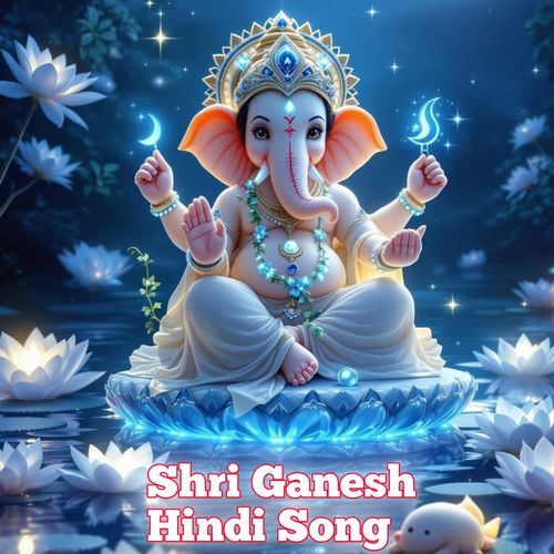 Shri Ganesh Hindi Song
