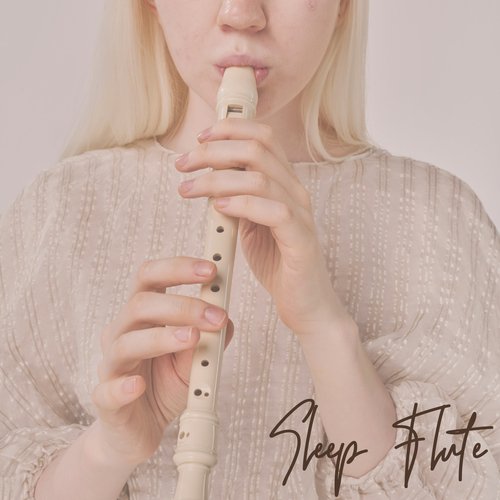 Sleep Flute: Music for a Good Night's Sleep