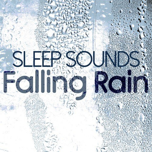 Sleep Sounds: Falling Rain