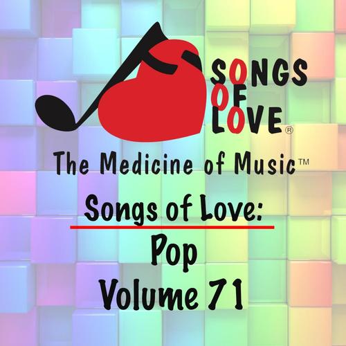 Songs of Love: Pop, Vol. 71