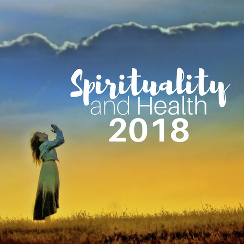 Spirituality and Health 2018 - Best Meditation Music_poster_image